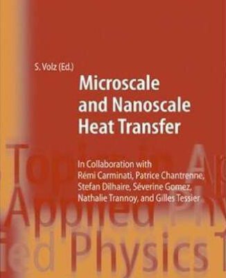 خرید و دانلود نسخه کامل کتاب Microscale and nanoscale heat transfer
