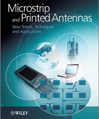 خرید و دانلود نسخه کامل کتاب Microstrip and Printed Antennas: New Trends, Techniques and Applications