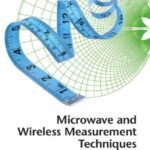 خرید و دانلود نسخه کامل کتاب Microwave and Wireless Measurement Techniques