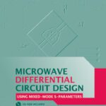 خرید و دانلود نسخه کامل کتاب Microwave Differential Circuit Design Using Mixed Mode S-Parameters
