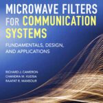 خرید و دانلود نسخه کامل کتاب Microwave Filters for Communication Systems: Fundamentals, Design, and Applications