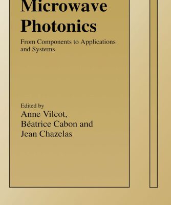 خرید و دانلود نسخه کامل کتاب Microwave Photonics: from Components to Applications and Systems