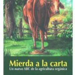 خرید و دانلود نسخه کامل کتاب Mierda a la Carta – Un Nuevo ABC de La Agricultura Organica