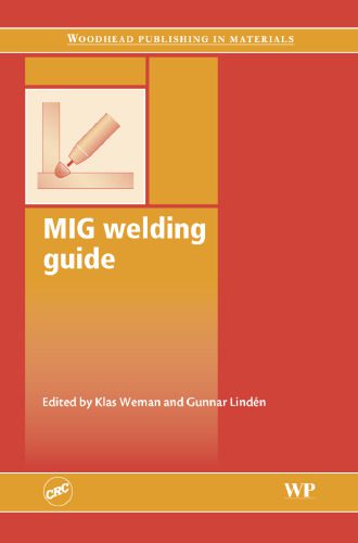 خرید و دانلود نسخه کامل کتاب MIG Welding Guide (Woodhead Publishing in Materials)_68f363c5ab1aa.jpeg خرید و دانلود نسخه کامل کتاب MIG Welding Guide (Woodhead Publishing in Materials)