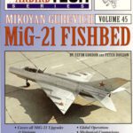 خرید و دانلود نسخه کامل کتاب Mikoyan Gurevich : MiG-21 Fishbed