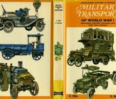 خرید و دانلود نسخه کامل کتاب Military Transport of World War I Including Vintage Vehicles and Post War Models