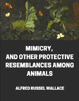 خرید و دانلود نسخه کامل کتاب Mimicry, and Other Protective Resemblances Among Animals
