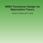 خرید و دانلود نسخه کامل کتاب MIMO Transceiver Design via Majorization Theory (Foundations and Trends in Communications and Information Theory)