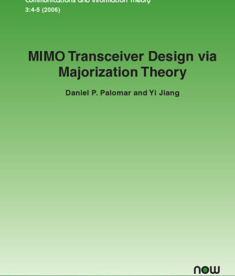 خرید و دانلود نسخه کامل کتاب MIMO Transceiver Design via Majorization Theory (Foundations and Trends in Communications and Information Theory)