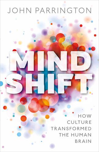 خرید و دانلود نسخه کامل کتاب Mind Shift: How Culture Transformed the Human Brain_68e32038791ab.jpeg خرید و دانلود نسخه کامل کتاب Mind Shift: How Culture Transformed the Human Brain