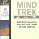خرید و دانلود نسخه کامل کتاب Mind Trek: Exploring Consciousness, Time, and Space Through Remote Viewing
