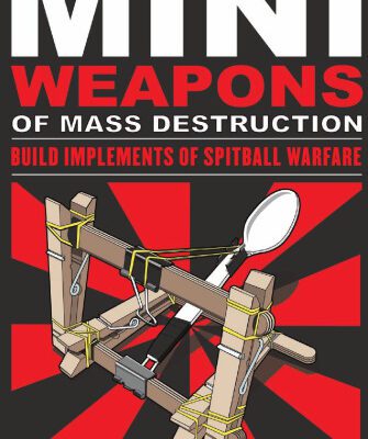 خرید و دانلود نسخه کامل کتاب Mini Weapons of Mass Destruction: Build Implements of Spitball Warfare