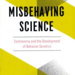 خرید و دانلود نسخه کامل کتاب Misbehaving Science: Controversy and the Development of Behavior Genetics
