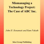 خرید و دانلود نسخه کامل کتاب Mismanaging a Technology Project: The Case of ABC INC