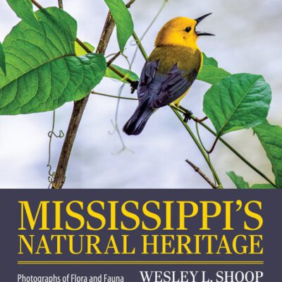 خرید و دانلود نسخه کامل کتاب Mississippi’s Natural Heritage: Photographs of Flora and Fauna