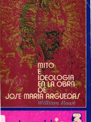 خرید و دانلود نسخه کامل کتاب Mito e ideología en la obra de José María Arguedas