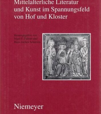 خرید و دانلود نسخه کامل کتاب Mittelalterliche Literatur und Kunst im Spannungsfeld von Hof und Kloster: Ergebnisse der Berliner Tagung, 9.-11. Oktober 1997