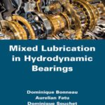 خرید و دانلود نسخه کامل کتاب Mixed Lubrication in Hydrodynamic Bearings