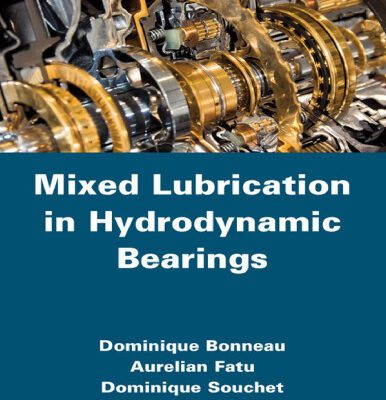 خرید و دانلود نسخه کامل کتاب Mixed Lubrication in Hydrodynamic Bearings