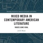 خرید و دانلود نسخه کامل کتاب Mixed Media in Contemporary American Literature: Voices Gone Viral