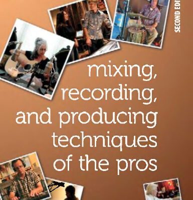 خرید و دانلود نسخه کامل کتاب Mixing, Recording and Producing Techniques of the Pros (Book)
