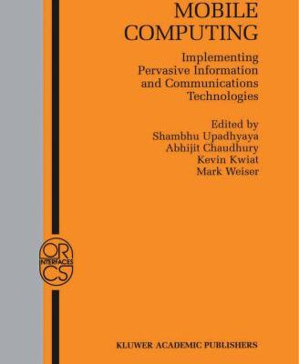خرید و دانلود نسخه کامل کتاب Mobile Computing. Implementing Pervasive Information and Communications Technologies