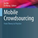 خرید و دانلود نسخه کامل کتاب Mobile Crowdsourcing: From Theory to Practice