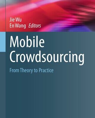 خرید و دانلود نسخه کامل کتاب Mobile Crowdsourcing: From Theory to Practice