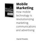 خرید و دانلود نسخه کامل کتاب Mobile Marketing : How Mobile Technology is Revolutionizing Marketing, Communications and Advertising