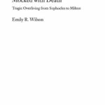 خرید و دانلود نسخه کامل کتاب Mocked with Death: Tragic Overliving from Sophocles to Milton