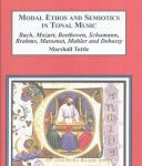 خرید و دانلود نسخه کامل کتاب Modal Ethos and Semiotics in Tonal Music: Bach, Mozart, Beethoven, Schumann, Brahms, Massenet, Mahler and Debussy