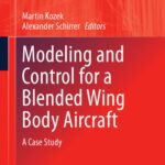 خرید و دانلود نسخه کامل کتاب Modeling and Control for a Blended Wing Body Aircraft: A Case Study