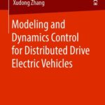 خرید و دانلود نسخه کامل کتاب Modeling and Dynamics Control for Distributed Drive Electric Vehicles
