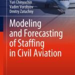 خرید و دانلود نسخه کامل کتاب Modeling and Forecasting of Staffing in Civil Aviation