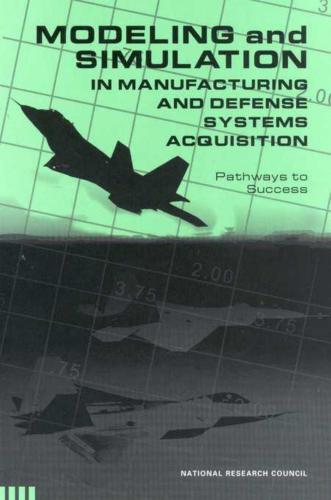 خرید و دانلود نسخه کامل کتاب Modeling and Simulation in Manufacturing and Defense Acquisition_68f3134b2b861.jpeg خرید و دانلود نسخه کامل کتاب Modeling and Simulation in Manufacturing and Defense Acquisition