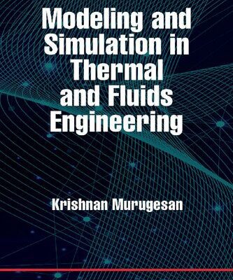 خرید و دانلود نسخه کامل کتاب Modeling and Simulation in Thermal and Fluids Engineering