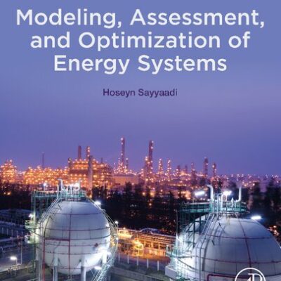 خرید و دانلود نسخه کامل کتاب Modeling, Assessment, and Optimization of Energy Systems