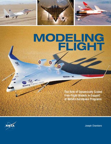 خرید و دانلود نسخه کامل کتاب Modeling Flight: The Role of Dynamically Scaled Free-Flight Models in Support of NASA’s Aerospace Programs_68fa04c3b7eb3.jpeg خرید و دانلود نسخه کامل کتاب Modeling Flight: The Role of Dynamically Scaled Free-Flight Models in Support of NASA’s Aerospace Programs