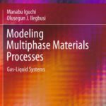 خرید و دانلود نسخه کامل کتاب Modeling Multiphase Materials Processes: Gas-Liquid Systems