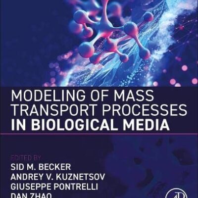 خرید و دانلود نسخه کامل کتاب Modeling of Mass Transport Processes in Biological Media
