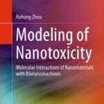 خرید و دانلود نسخه کامل کتاب Modeling of Nanotoxicity: Molecular Interactions of Nanomaterials with Bionanomachines