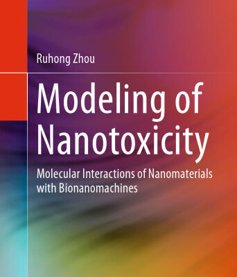 خرید و دانلود نسخه کامل کتاب Modeling of Nanotoxicity: Molecular Interactions of Nanomaterials with Bionanomachines