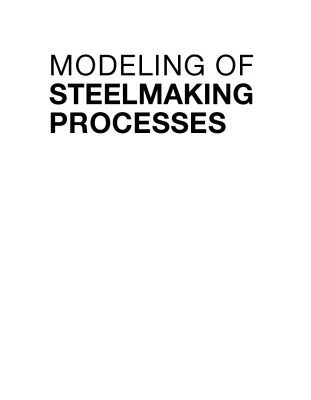خرید و دانلود نسخه کامل کتاب Modeling of Steelmaking Processes
