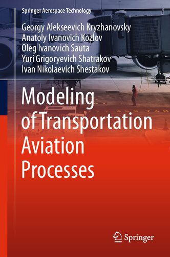 خرید و دانلود نسخه کامل کتاب Modeling of Transportation Aviation Processes_68f9ecad65dbc.jpeg خرید و دانلود نسخه کامل کتاب Modeling of Transportation Aviation Processes