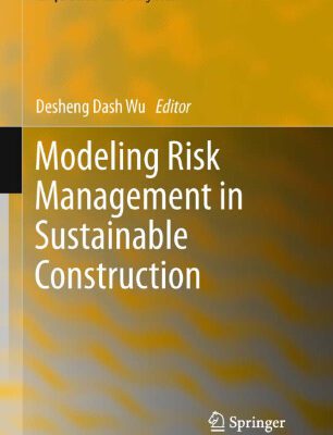 خرید و دانلود نسخه کامل کتاب Modeling Risk Management in Sustainable Construction