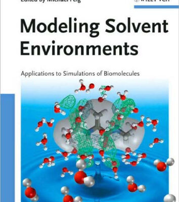 خرید و دانلود نسخه کامل کتاب Modeling Solvent Environments: Applications to Simulations of Biomolecules