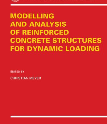 خرید و دانلود نسخه کامل کتاب Modelling and Analysis of Reinforced Concrete Structures for Dynamic Loading