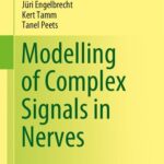 خرید و دانلود نسخه کامل کتاب Modelling of Complex Signals in Nerves