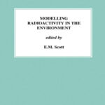 خرید و دانلود نسخه کامل کتاب Modelling Radioactivity in the Environment