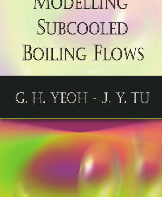 خرید و دانلود نسخه کامل کتاب Modelling Subcooled Boiling Flows